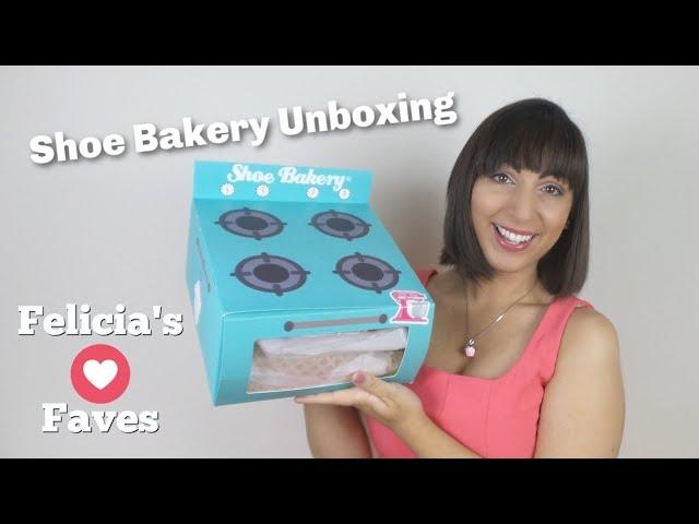 Felicia's Faves | Shoe Bakery Unboxing 