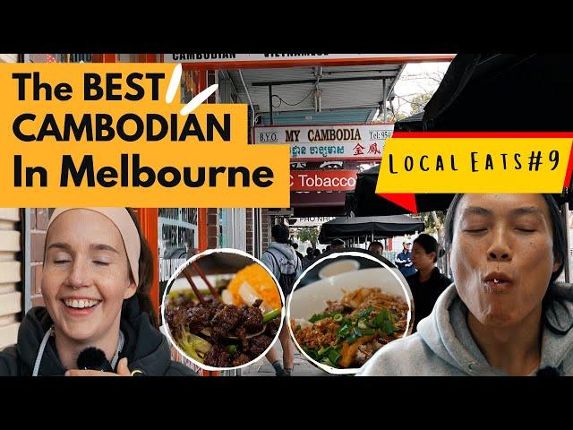 CAMBODIAN CUISINE in MELBOURNE | Local Eats 9!