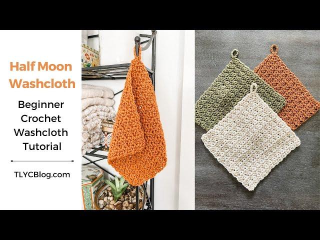 Easy & Fast Crochet Washcloth with Hanging Loop Tutorial + Free Pattern - Half Moon Washcloth