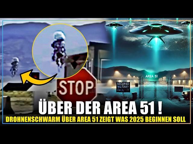 EILMELDUNG | UFO Drohnen Schwarm & Orbs erreichen Area 51 | 2025 läuft der Countdown ab