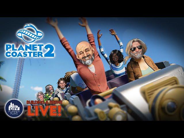 Let's build Chuckles a theme park in Planet Coaster 2... LIVE! |  Building and Brews!