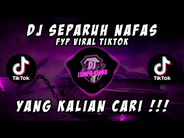 DJ SEPARUH NAFAS DEWA 19 FYP VIRAL TIKTOK 2023 YANG KALIAN CARI!!! #djcampuran #djtiktokterbaru