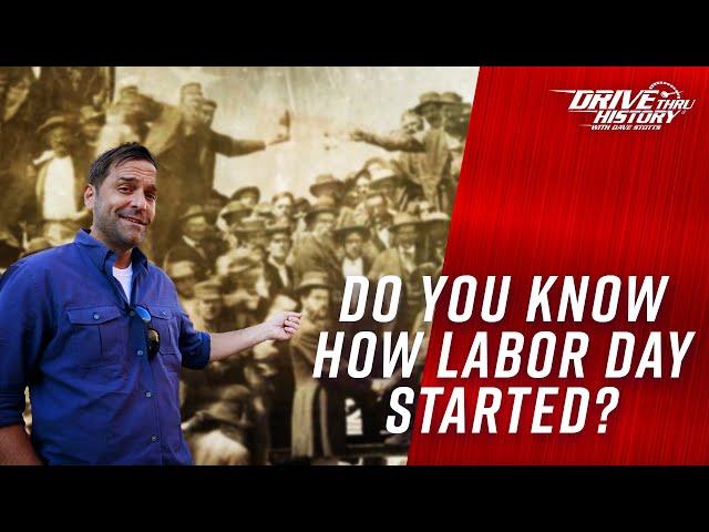 The History of Labor Day | Drive Thru History: American Holidays | Labor Day