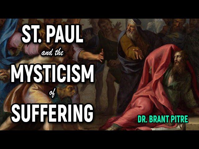 St. Paul and the Mysticism of Suffering