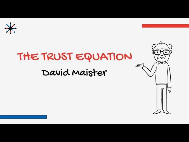 The Trust Equation by David Maister explained: How to build trust.