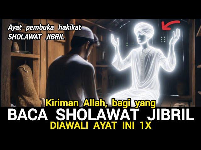 KIRIMAN ALLAH bagi yang tau Ayat pembuka sholawat Jibril