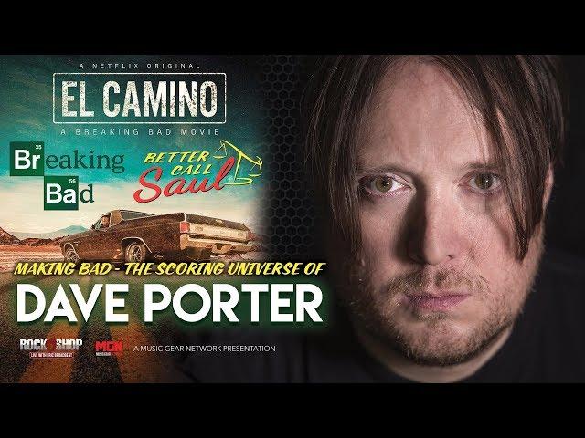 Making Bad - The Scoring Universe Of Dave Porter
