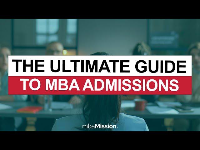 The Ultimate Guide to MBA Applications: Tips and Tricks from Admissions Experts