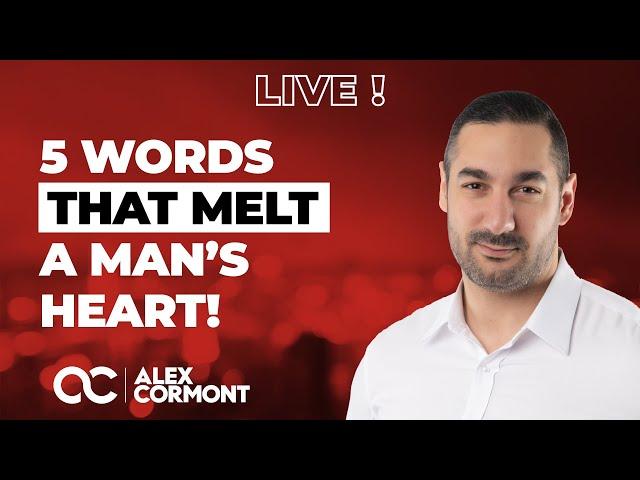 5 words that melt a man’s heart!