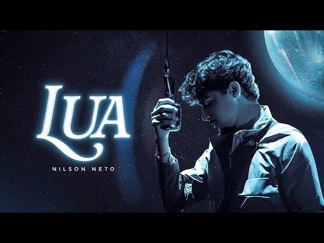 Nilson Neto - LUA (Clipe Oficial)