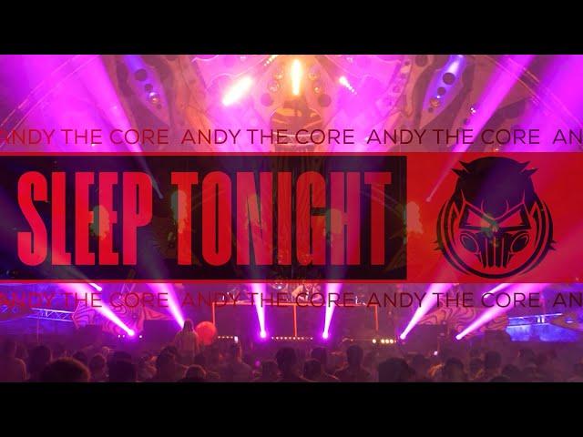 Andy The Core - SLEEP TONIGHT