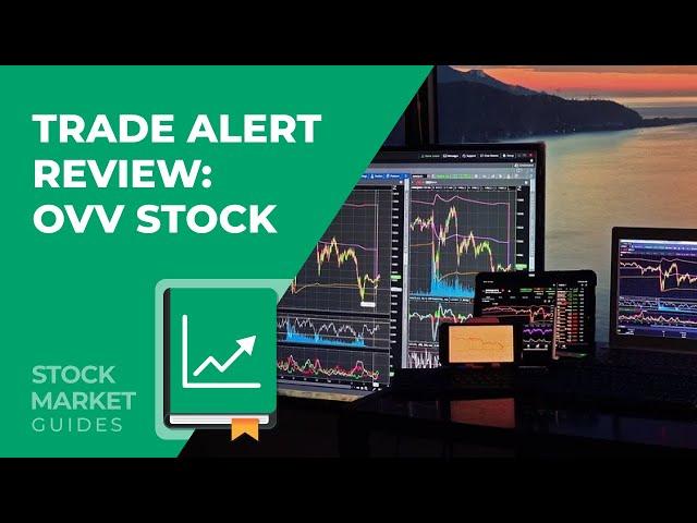 Review of OVV Stock Trade Alert from Stock Market Guides