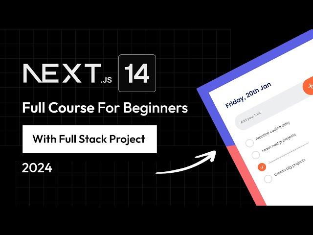 Next.js 14 Course For Beginners With Full Stack Next JS Project 2024