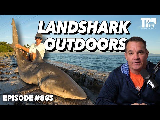 LANDSHARK OUTDOORS on the Tom Rowland Podcast!