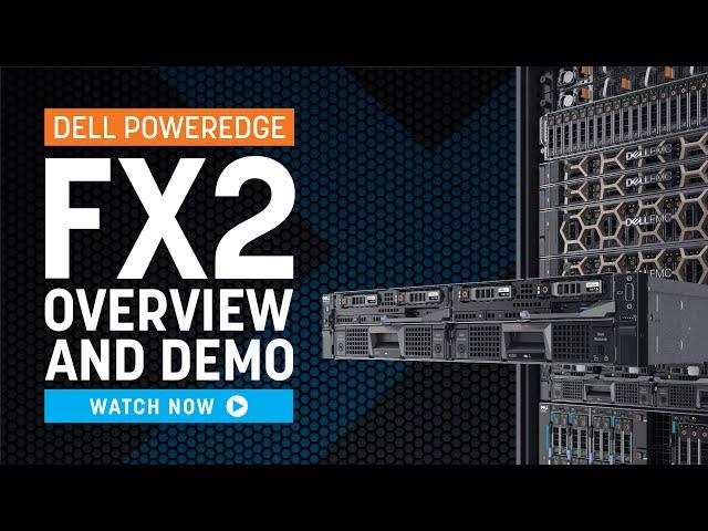 Dell PowerEdge FX2 Overview | Demo