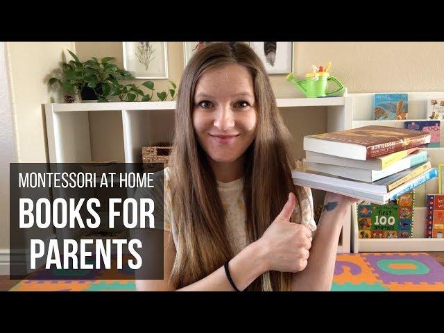 MONTESSORI AT HOME: 5 Great Books for Parents