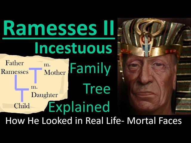 RAMESSES II Had Kids With His Daughters: His Incestuous Family Tree Explained- Mortal Faces