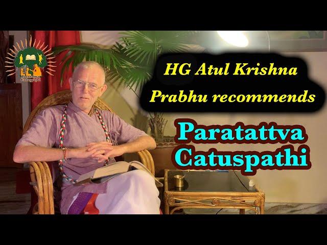 HG Atul Krishna Prabhu Recommends Paratattva Catuspathi