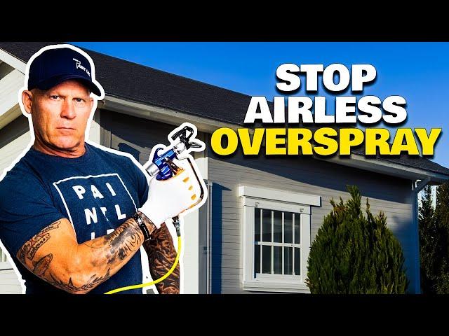 Stopping Airless Sprayer Overspray | Eliminate Paint Over Spray