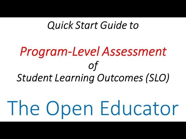 Quick Start Guide to Program Level Student Learning Outcomes SLO Assessment Certificate Training