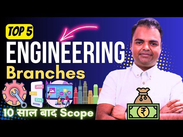 Top BTech/Engineering Branches in India, High Scope Salary Job Opportunities After BTech in India