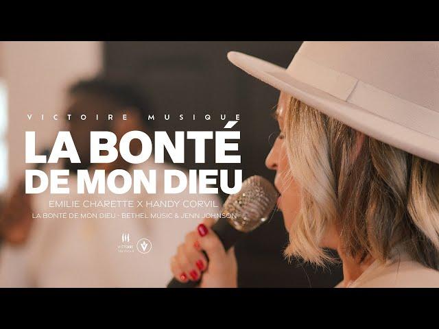 LA BONTÉ DE MON DIEU (Bethel Music) | Émilie Charette & Carl-Handy Corvil | Victoire Musique LIVE