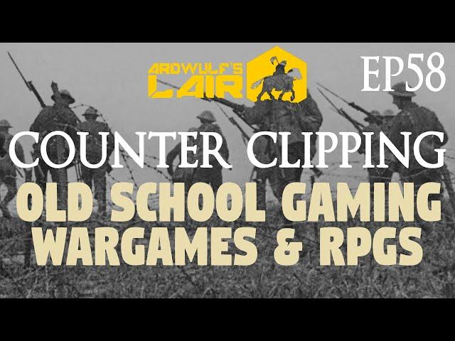 Counter Clipping | Old School Gaming (Wargames & RPGs)