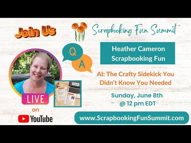 Heather Cameron Live Q&A – Spring 2025 Scrapbooking Fun Summit