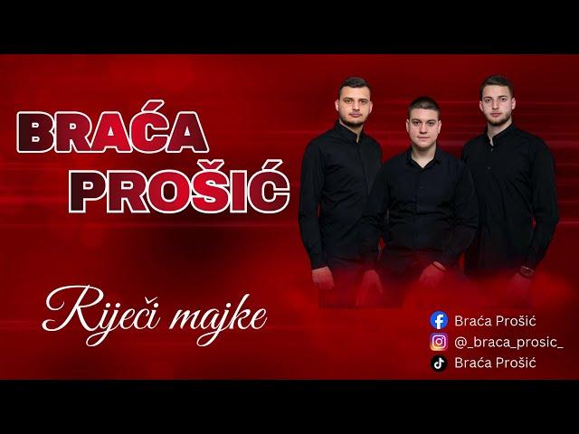 Braća Prošić - Riječi Majke (Official Audio 2025)