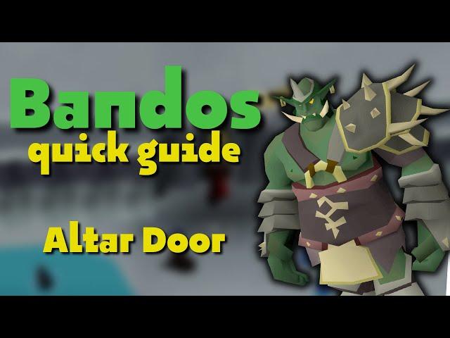 Bandos Quick Guide - Altar Door (bowfa) | OSRS