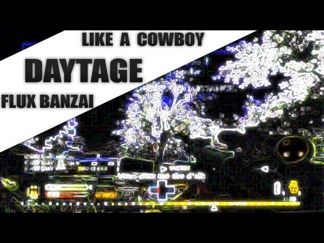 FLuX Banzai: Like A Cowboy - WAW Daytage