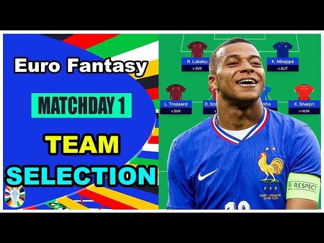 Euro Fantasy Matchday 1: TEAM SELECTION | Euro 2024 Fantasy Football Tips