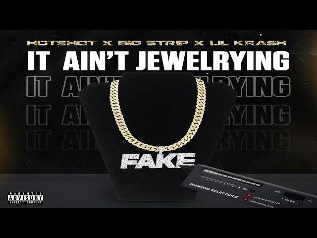 Hotshot Ft. Big Strip & Lil Krash- It Aint Jewelrying