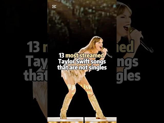 13 most streamed Taylor Swift songs that aren’t singles | DaylightSwiftie #taylorswift #shorts #fyp