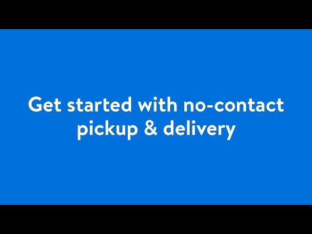 Get Started with No-Contact Pickup & Delivery​