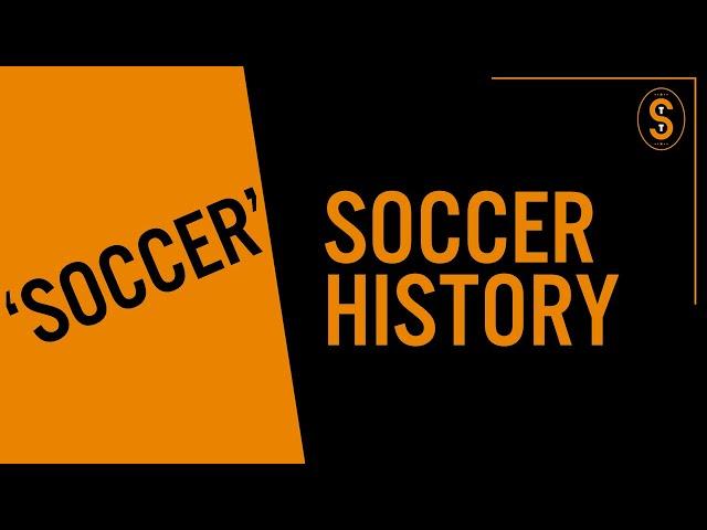 History Of The Word 'Soccer'