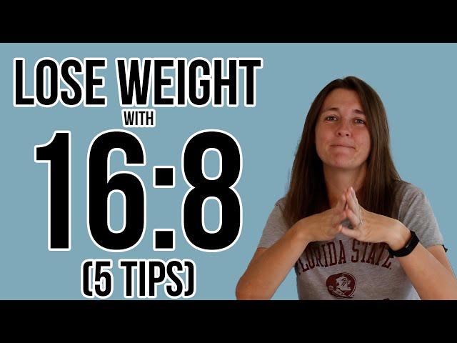 5 Tips For Losing Weight With a 16:8 Intermittent Fasting Window