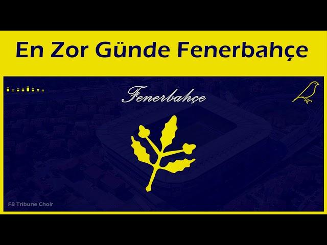 En Zor Günde Fenerbahçe (Stüdyo) - Fenerbahçe Marşları