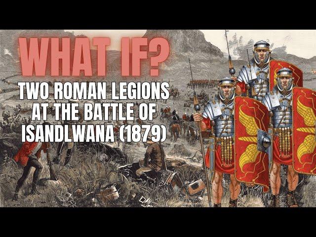 Could Roman Legionaries Beat the Zulu at Isandlwana?