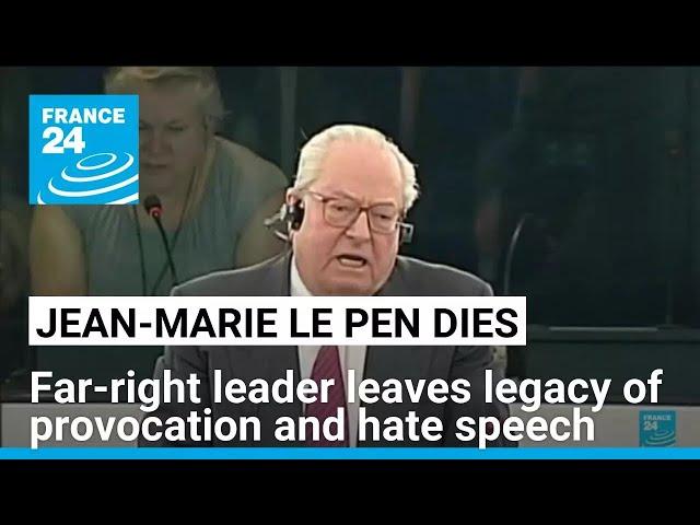 Jean-Marie Le Pen's legacy of provocation and hate speech • FRANCE 24 English