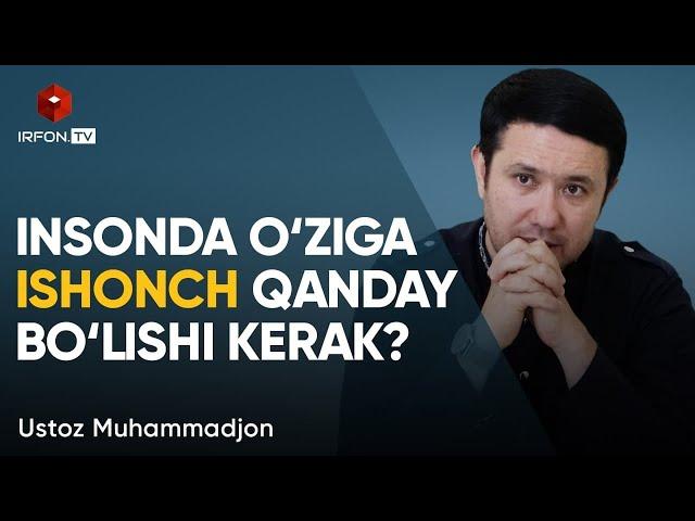 INSONDA O'ZIGA ISHONCH QANDAY BO'LISHI KERAK? | Islom psixologiyasi | 12-son