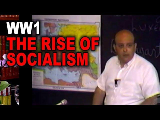 Ralph Raico: WW1, Imperialism and the Rise of Socialism