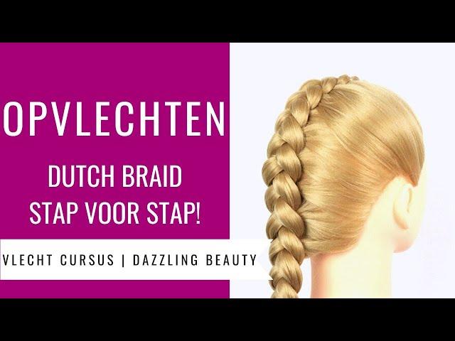 OPVLECHTEN | HOE MAAK JE EEN OPVLECHT? | Vlecht Cursus Dazzling Beauty (deel 3)