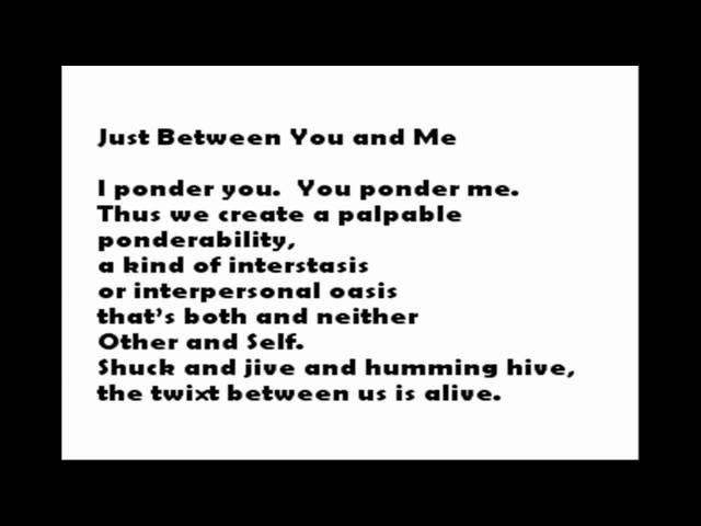 "Just Between You And Me," by Hans Ostrom