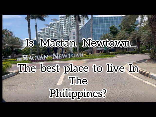 Is Mactan Newtown the best place to live in the Philippines? #cebu #expat #travel #trending #vlog