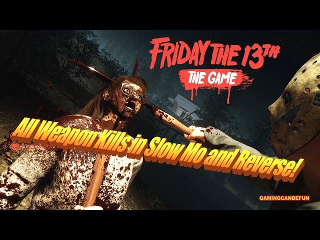 ALL WEAPON KILLS IN SLOW MO AND REVERSE! (PC 4K 60FPS MAX SETTINGS) | FRIDAY THE 13TH THE GAME