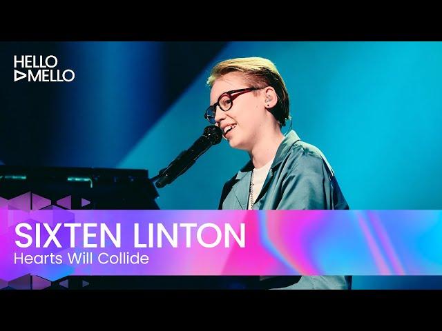 Hello Mello: Sixten Linton - Hearts Will Collide