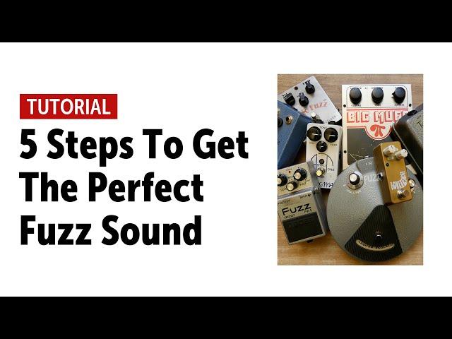 5 Steps To Get The Perfect Fuzz Sound (no talking)