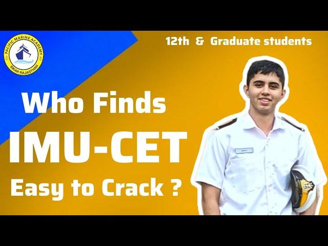 Who find imu cet easy to crack? #imucetpreparation #maritimeinstitute #merchantnavy #merchantmarine