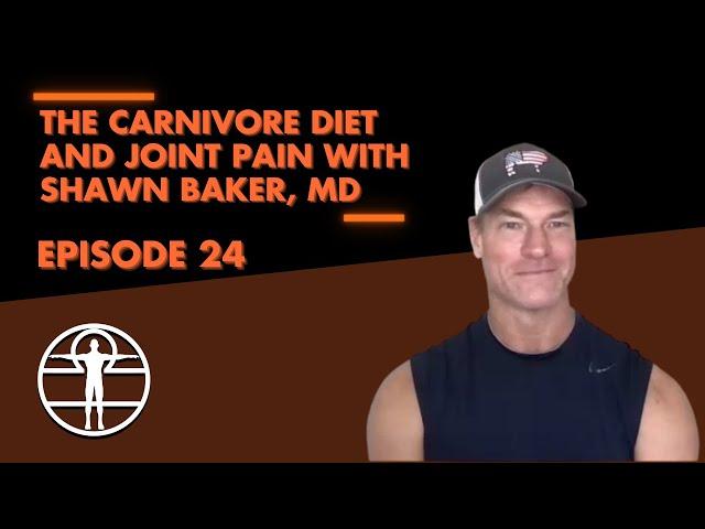 Dr. Shawn Baker Carnivore Diet and Joint Pain: What to Know